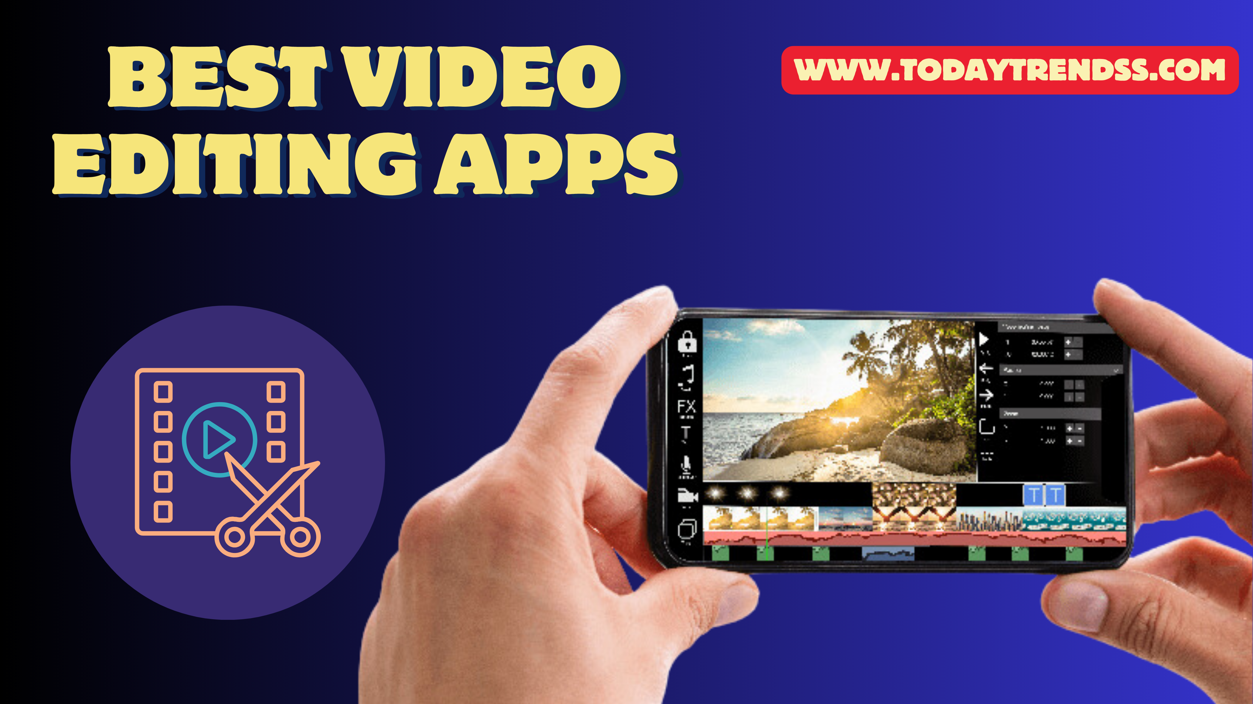 Top 5 Best Video Editing Apps