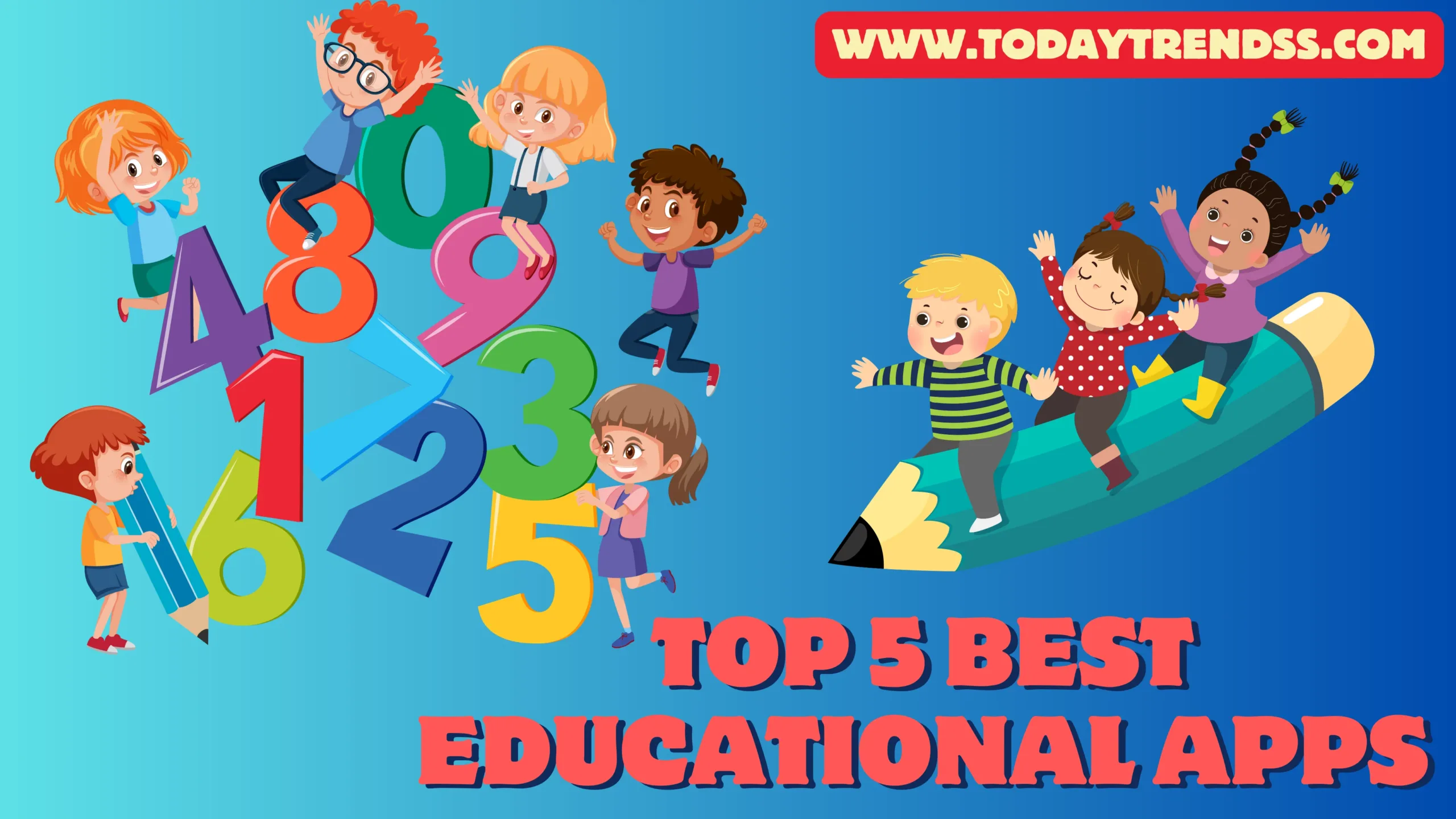 Top 5 Best Educational Apps for Kids