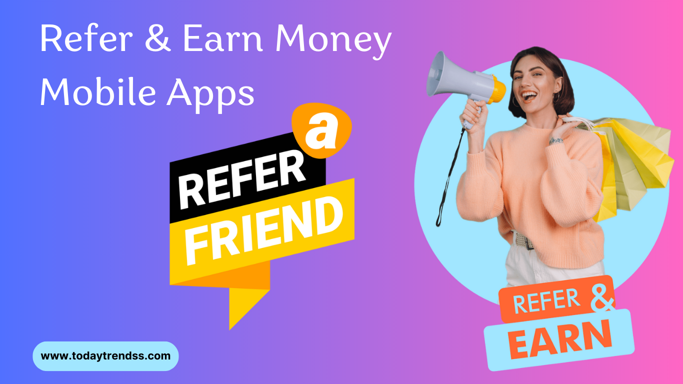 refer and earn apps